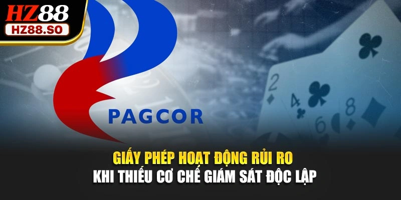 Giấy phép hoạt động rủi ro khi thiếu cơ chế giám sát độc lập